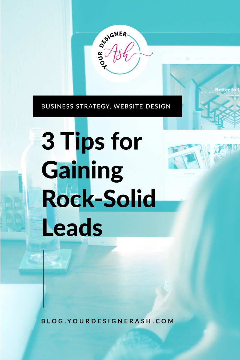 3 Tips For Gaining Rock-Solid Leads