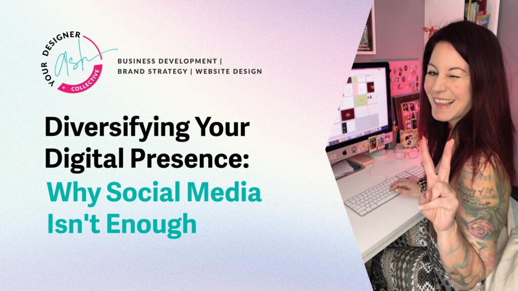 Diversifying Your Digital Presence: Why Social Media Isn't Enough